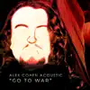Alex Cohen Acoustic - Go to War - Single